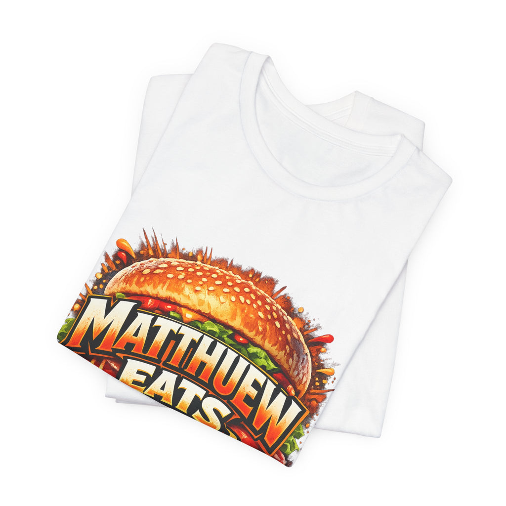 Matthew Eats T-Shirt — Funny Burger Graphic Tee for Foodies