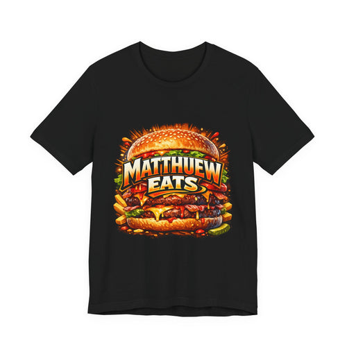 Matthew Eats T-Shirt — Funny Burger Graphic Tee for Foodies