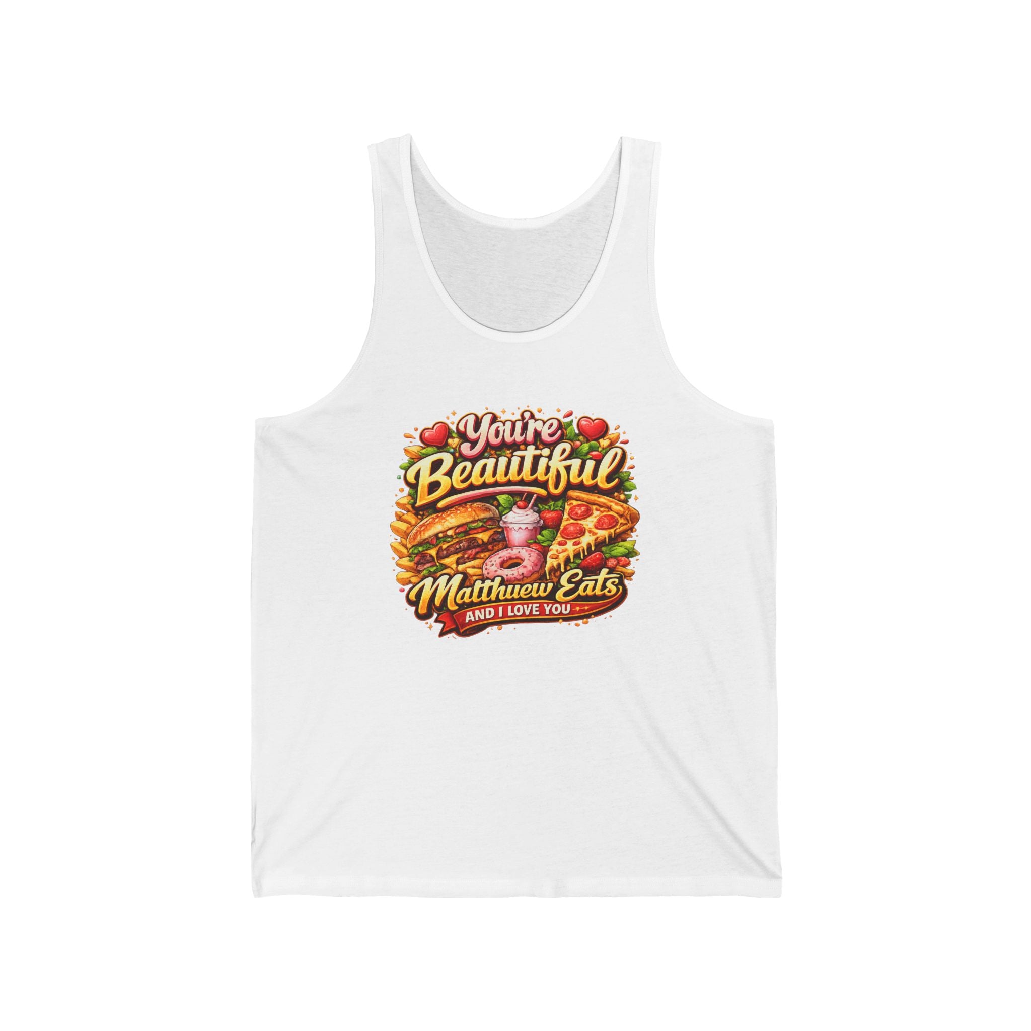 You’re Beautiful Pizza Tank Top — Funny Foodie Graphic Tank