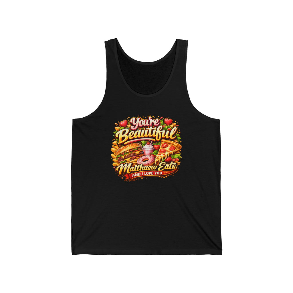 You’re Beautiful Pizza Tank Top — Funny Foodie Graphic Tank